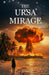 The Ursa Mirage by D. T. Rivellore