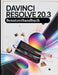 DaVinci Resolve 20.3 Benutzerhandbuch: Eine Schritt-für-Schritt-Anleitung für Anfänger und Senioren mit wichtigen Kamerafunktionen, kreativen Technike by Zoey Fortnite