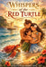 Whispers of the Red Turtle by Carlos Vieira Mendes