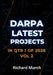 DARPA LATEST PROJECTS IN QTR 1 of 2026: Vol 2 of 2 by Richard Murch