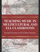 Teaching Music in Multicultural and ELL Classrooms: Practical Activities for K-12 Music Teachers by Jimin Ellie An, Yeona Lee