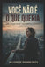 Você Não É O Que Queria: Você é o Que Sobreviveu: como parar de se definir pelo que não conquistou e reconhecer a força que você construiu em silêncio by Ricardo Brito