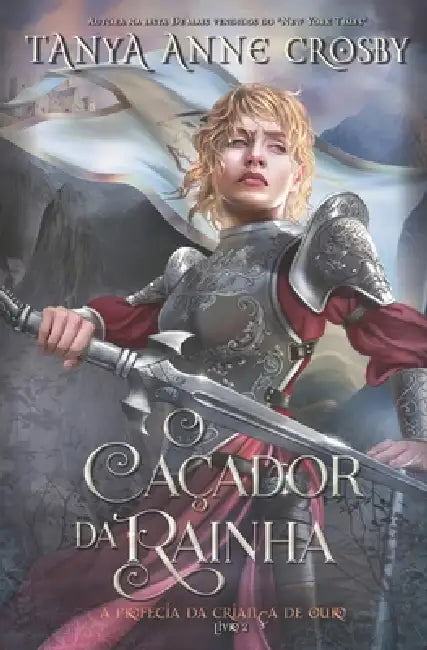 O Caçador da Rainha by Tanya Anne Crosby