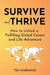 Survive and Thrive: How to Unlock a Fulfilling Global Career and Life Adventure by Tin Mariano