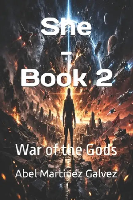 She - Book 2: War of the Gods by Abel Martinez Galvez