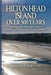 Hilton Head Island Over 500 Years: From Exploration, Colonization, Revolution, Civil War and Reconstruction to Resort Community by Donald A. Furtado