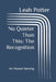 No Quieter Than This: The Recognition: An Honest Naming by Leah Potter
