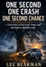 One Second. One Crash. One Second Chance: -A True Story of Survival, Recovery, and the Road That Changed Everything by Lee Bearman