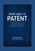 From Idea to Patent: A Beginner's Blueprint for Protecting Your Product by Dorothy Black