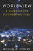 Worldview: A Story of Life Remembering Itself by Michael P. Powers