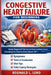 Congestive Heart Failure for Beginners: Newly Diagnosed? This Easy-to-Understand Book Covers Everything You Need to Know About CHF Symptoms, Tests, Tr by Reginald L. Lord