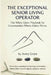 The Exceptional Senior Living Operator: The White-Glove Playbook for Communities Where Elders Thrive by Avery Grace
