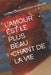 L'Amour Est Le Plus Beau Chant de la Vie by Noémet-Lanzorod Oko-Olingoba