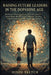 Raising Future Leaders in the Dopamine Age: The Science-Backed Parenting Playbook to Rewire Young Minds, Reduce Screen Addiction, and Turn Everyday Ch by Hinde Sketch
