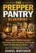 The Prepper Pantry Blueprint. No 1 in the Prepper Survival Series by Daniel Whitaker