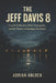 The Jeff Davis 8: Unsolved Murders, Police Corruption, and the Women of Jennings, Louisiana by Adrian Halden