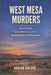 West Mesa Murders: Eleven Women, an Unsolved Case, and the Search for Justice in Albuquerque by Adrian Halden