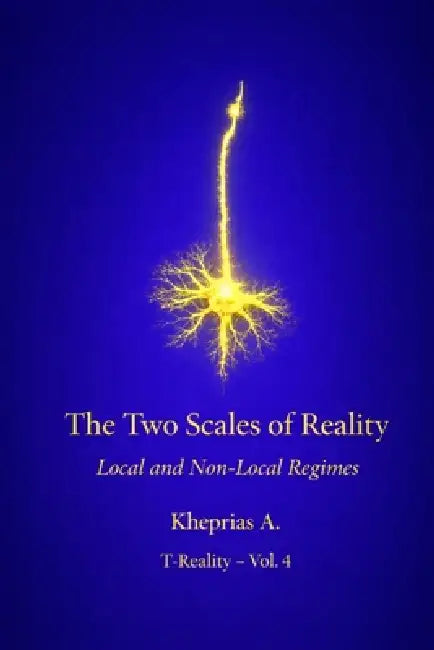 The Two Scales of Reality - UK Edition: Local Regimes and Non-Local Regimes by Khreprias A
