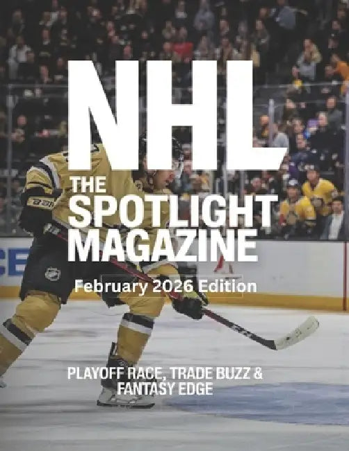 NHL THE SPOTLIGHT MAGAZINE February 2026 Edition: Playoff Race, Trade Buzz & Fantasy Edge by Deep