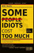 Some Idiots Cost Too Much: The Hidden Price of Toxic Relationships And How to Stop Paying It by Remi Palapu