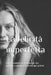 La felicità imperfetta: Come smettere di inseguire la vita perfetta e costruire serenità ogni giorno by Akira Zen