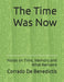 The Time Was Now: Notes on Time, Memory and What Remains by Corrado de Benedictis