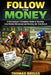 Follow The Money: A Horseplayer's Complete Guide to Reading Late Market Movement and Beating the Tote Board by Ivan Cavric, Thomas Briggs