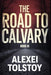 The Road to Calvary - Book Three: The Bleak Morning: A New Translation by Sergei Tzaverin, Alexei Tolstoy
