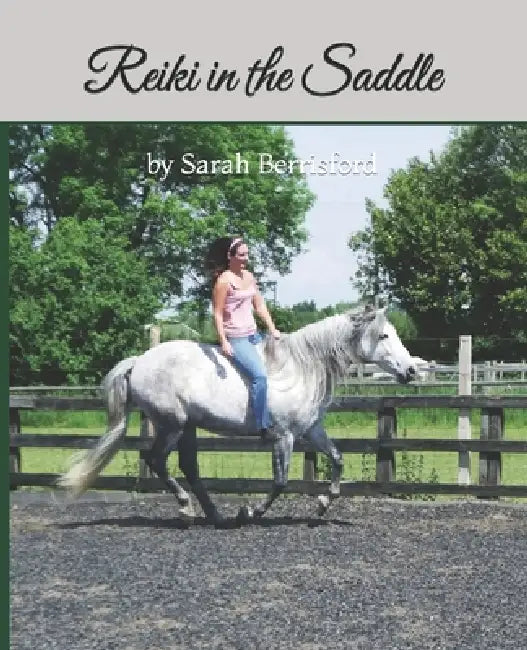 Reiki in the Saddle by Sarah Berrisford
