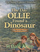 The Day Ollie Found a Dinosaur: The Story Book by H. Dale Allen