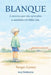 Blanque: A menina que não aprendeu a caminhar em linha reta by Sergio Hernan Ganza