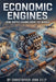 Economic Engines: How Supply Chains Drive the World by Christopher John Zilly