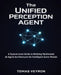 The Unified Perception Agent: A System-Level Guide to Building Multimodal AI-Agent Architectures for Intelligent Game Worlds by Tomas Veyron