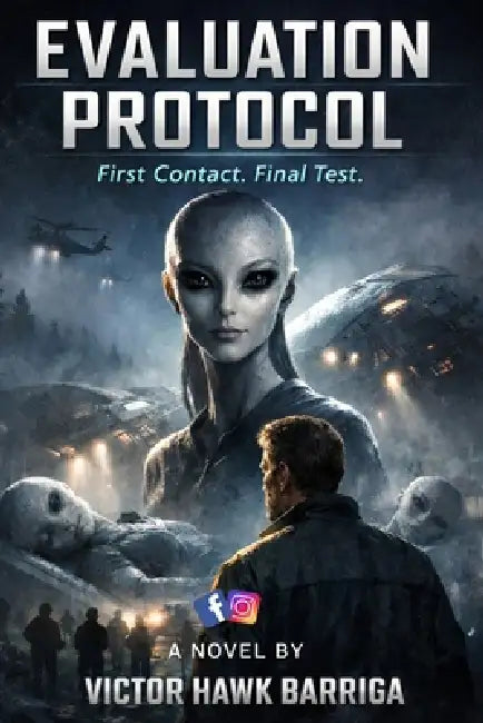 Evaluation Protocol: First Contact. Final Test. by Victor Hawk Barriga