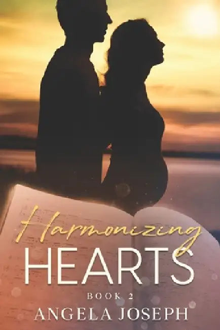 Harmonizing Hearts: Book 2 by Angela Joseph