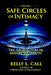 Safe Circles of Intimacy: Volume I - The Architecture of Mature Sociability by Kelly L. Call