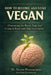How to Become and Stay Vegan: Overcoming the Brain's Traps and Living in Peace with Your Conscience by Victor Provinciatto
