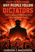 Why People Follow Dictators: The Psychology of Obedience, Fear, Propaganda and Power by Gordon J. MacKenzie