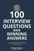 100 Interview Questions and Winning Answers: A Practical Guide to Preparing for Any Job Interview by Michael Messina