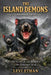 The Island Demons ( Tasmanian Devil ): The Secret Life and Survival of the Tasmanian Devil by Levi Ethan