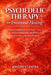 Psychedelic Therapy for Emotional Healing: How to Finally Resolve the Root Causes of Anxiety, Depression, and PTSD When Nothing Else Has Worked by Joseph Stanfill