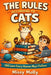 The Rules According to Cats: 100 Laws Every Human Must Follow by Missy Molly