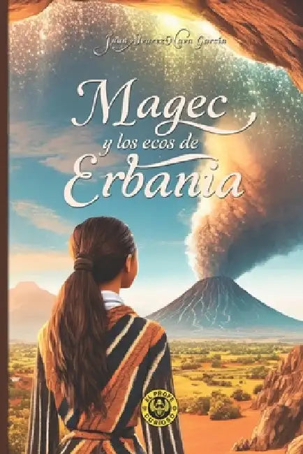 Magec y los ecos de Erbania: elprofecurioso by Juan Álvarez-Nava García
