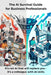 The AI Survival Guide for Business Professionals: It's not AI that will replace you - it's a colleague with AI skills. by Thomas Eisen