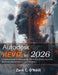Autodesk Revit in 2026: A Complete Guide to BIM Modeling, Architectural Design, Structural Workflows, and Construction Documentation by Zack C. O'Neill