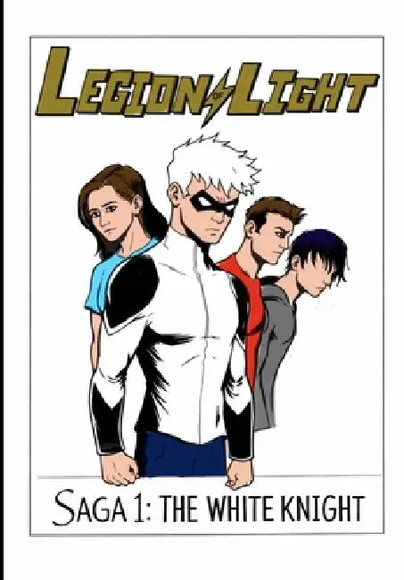 The Legion of Light: Saga1: The White Knight by Matthew Waida