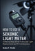 How to Use a Sekonic Light Meter: A Step-by-Step Guide to Accurate Light Measurement and Perfect Exposure by Arden F. Virello