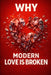 Why Modern Love Is Broken by Evelyn Harper