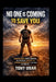 No One Is Coming to Save You: A Practical Guide to Mental Toughness, Self-Discipline, Resilience, and Personal Accountability to Take Control of Your by Tony Ubah