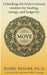 Move: Unlocking The Body's Natural Wisdom For Healing, Energy, and Longevity by Elle MacPherson, Melody H. Besner, Robby Besner Psc D.
